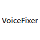 VoiceFixer