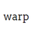 warp