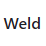 Weld