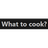 What to cook?