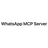 WhatsApp MCP Server