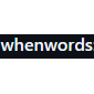 whenwords
