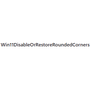 Win11DisableOrRestoreRoundedCorners