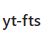 yt-fts