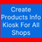 Create Products Info Kiosk For All Shops