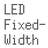 LED Fixed-Width Fonts