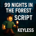 99 Nights In The Forest Script / Keyless