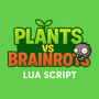 Plants vs Brainrots Script