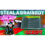 Steal From Brainrots Script