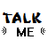 Talk Me!