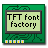 TFT Font Factory