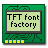 TFT Font Factory