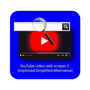 YouTube video web scraper 2 [ISA]
