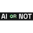 AI or Not