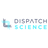 Dispatch Science