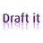 Draft it