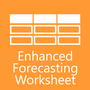 Enhanced Forecasting Worksheet Reviews