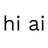 hi ai Reviews & Ratings