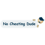 No Cheating Dude Reviews