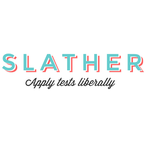 Slather Reviews