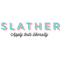 Slather