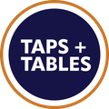 Taps + Tables