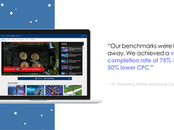 “Our benchmarks were blown away. We achieved a video completion rate of 75% and a 50% lower CPC.”