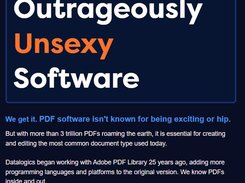 We get it. PDF software can seem to be...well, boring.  But when you need it, it HAS to work.  Adobe PDF Library is one of the most comprehensive SDKs in the world. Built on Adobe technology, Datalogics has the ability to solve the most complex PDF workflows you can throw at us. We've seen it all.  Download a free trial, try us via NuGet or Maven, and see for yourself. 