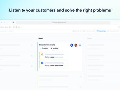 Listen to your customers and solve the right problems: Centralize feedback from various channels and teams to uncover actionable insights. Cut down on the noise and organize inputs as they come in.