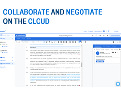 Cloud Collaboration and Negotiation tool also allows users to work on documents together on the cloud and reduce the amount of email ping-pong and scattered versions.