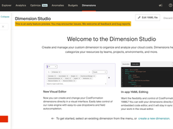 Dimension Studio gives users an interactive in-app user interface that makes creating and editing cost allocation rules point-and-click simple. Built on the strength of CostFormation®, this delivers a faster, simpler way to build cost allocation rules, while still maintaining the accuracy and enterprise-grade governance CloudZero is valued for.