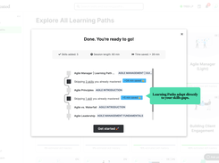 By answering a few questions, our progressive AI figures out your skill level and displays the learning path, which only includes the material that is relevant for you.