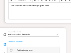 Add terms, e-signature documents, enrollment welcome messages, and more