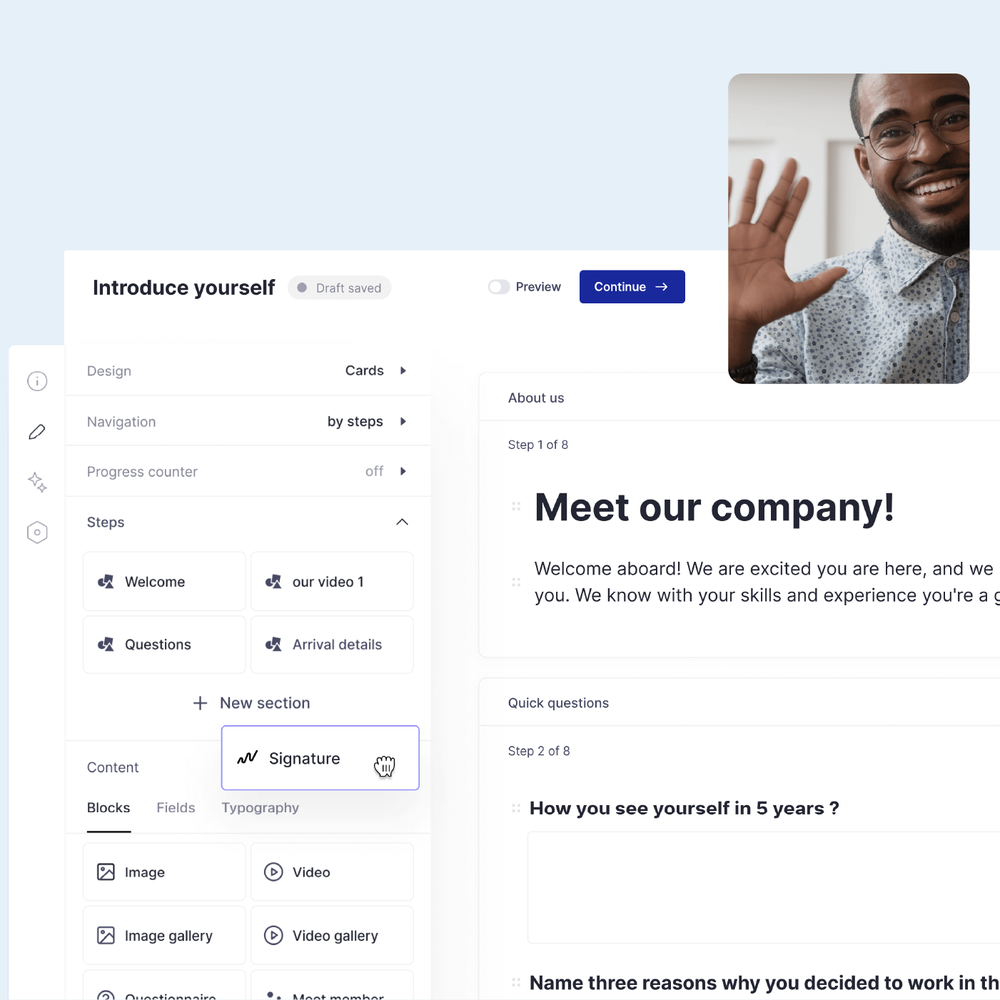Send new hires multiple documents that need to be signed and cleared before day one. Seamlessly share documents and request e-signatures instantly. Decrease time and cost spent on admin tasks – and quickly get back all important documents from new hires. 