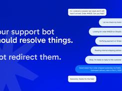 Hay.chat agents have the ability to integrate directly with the tools you already use, to carry out actions for the customer directly. AI that actually resolves queries end-to-end; like looking up Shopify orders, verifying Stripe payments, and even handling refunds. All while following your policies.