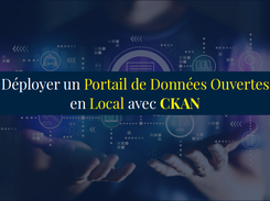 Déployer un Portail de Données Ouvertes en Local avec CKAN