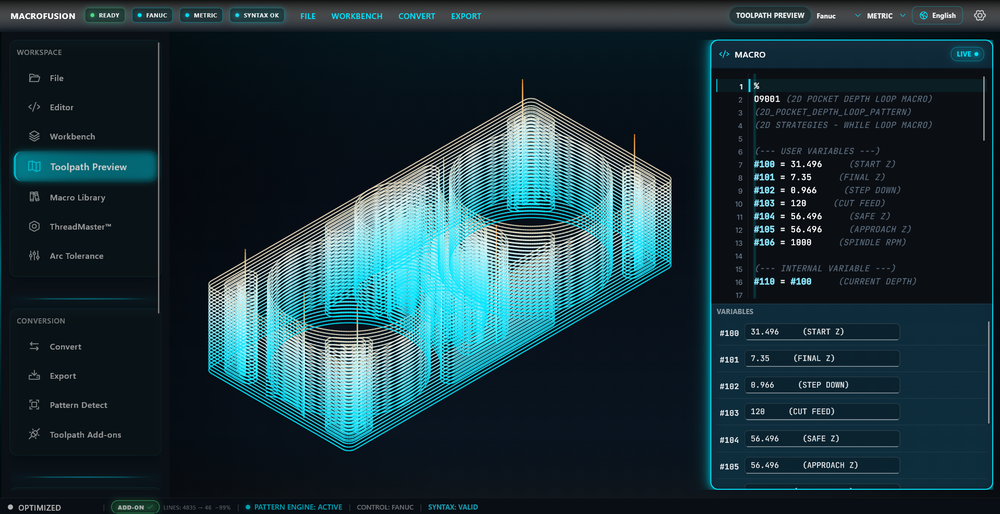 Convert CAM Output into Reusable CNC Automation MacroFusion™ transforms repetitive toolpaths into compact macro logic while providing full visual verification and machine-level parameter control.