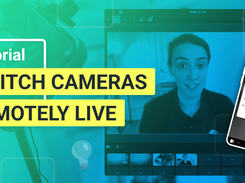 Switch cameras remotely live