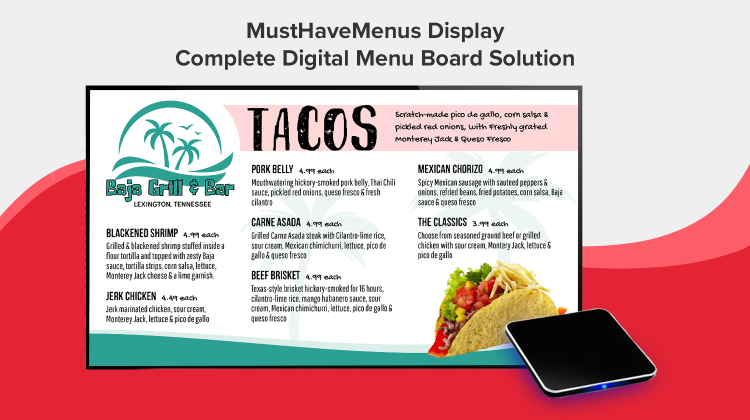 MustHaveMenus Display is the complete digital menu board solution