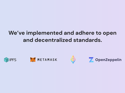 We’ve implemented and adhere to open and decentralized standards.