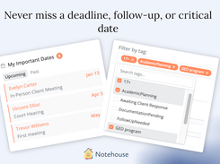 You already juggle a lot. Notehouse makes sure important dates don't get buried in emails or sticky notes. Record court dates, check-ins, renewals, and other key milestones in each case, and see upcoming dates across all cases at a glance.