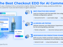 AI-ready, predictive EDD that wins customer trust and AI agent selection. AI-powered Estimated Delivery Date (EDD), AI-Driven A/B testing, Responsive EDDs with Predictive AI - all on a single platform.