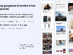 Set up gorgeous branded sites in seconds