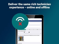 Deliver the same rich technician experience - online and offline