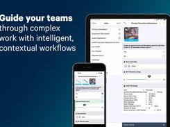 Guide your teams, through complex work with intelligent, contextual workflows