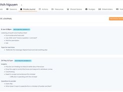 Your safe space to capture and view your thoughts, observations & reflect on your session. Each engagement comes with its own Private Journal. These entries always remain private and are only accessible to you.