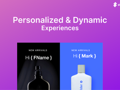 Personalized & Dynamic Experiences