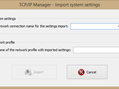 Import system settings window (TCP/IP Manager v4.0.0.22)