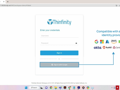 Thinfinity Workspace integrates with your existing and external identity platforms, including 2FA or MFA policies with all identity providers.