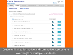 Create unlimited formative and summative assessments over single or multiple standards.